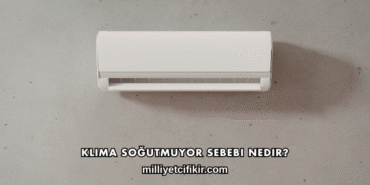 Klima Soğutmuyor Sebebi Nedir?
