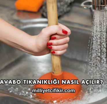 Lavabo Tıkanıklığı Nasıl Açılır?