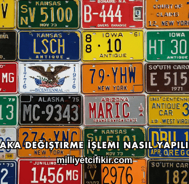 Plaka Değiştirme İşlemi Nasıl Yapılır?