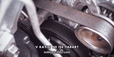 V Kayışı Ne İşe Yarar?